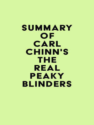 cover image of Summary of Carl Chinn's the Real Peaky Blinders